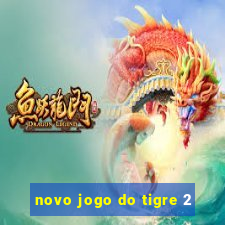 novo jogo do tigre 2